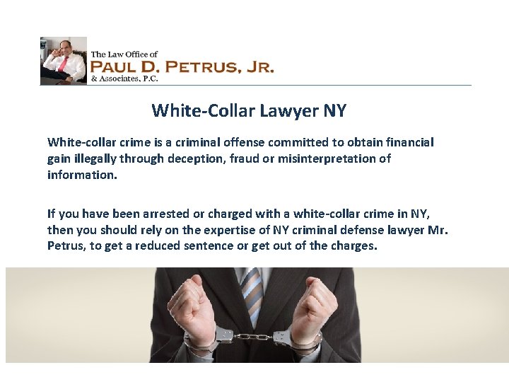 White-Collar Lawyer NY White-collar crime is a criminal offense committed to obtain financial gain