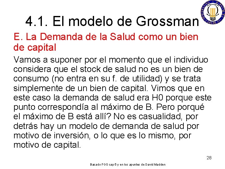4. 1. El modelo de Grossman E. La Demanda de la Salud como un