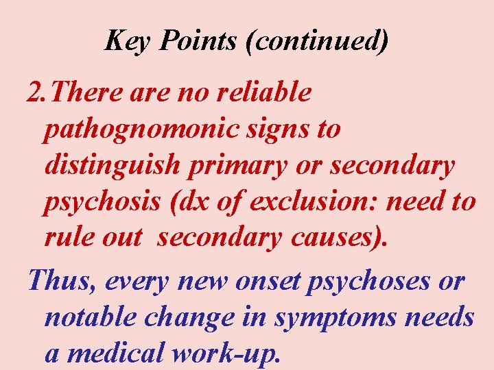 Key Points (continued) 2. There are no reliable pathognomonic signs to distinguish primary or Key Points (continued) 2. There are no reliable pathognomonic signs to distinguish primary or