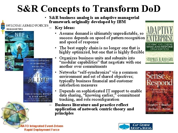S&R Concepts to Transform Do. D HEADQUARTERS • S&R business analog is an adaptive