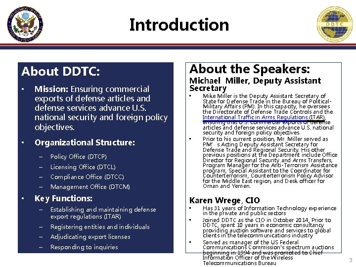 Introduction About DDTC: • Mission: Ensuring commercial exports of defense articles and defense services Introduction About DDTC: • Mission: Ensuring commercial exports of defense articles and defense services