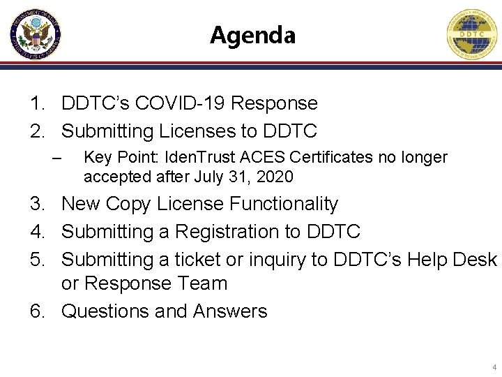 Agenda 1. DDTC’s COVID-19 Response 2. Submitting Licenses to DDTC – Key Point: Iden. Agenda 1. DDTC’s COVID-19 Response 2. Submitting Licenses to DDTC – Key Point: Iden.