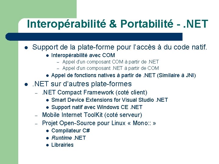 Interopérabilité & Portabilité -. NET l Support de la plate-forme pour l’accès à du