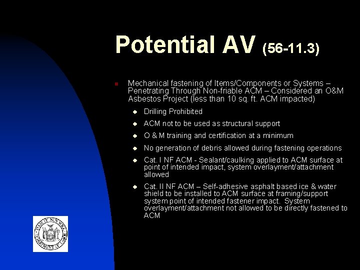 Potential AV (56 -11. 3) n Mechanical fastening of Items/Components or Systems – Penetrating