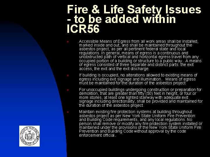 Fire & Life Safety Issues - to be added within ICR 56 n n