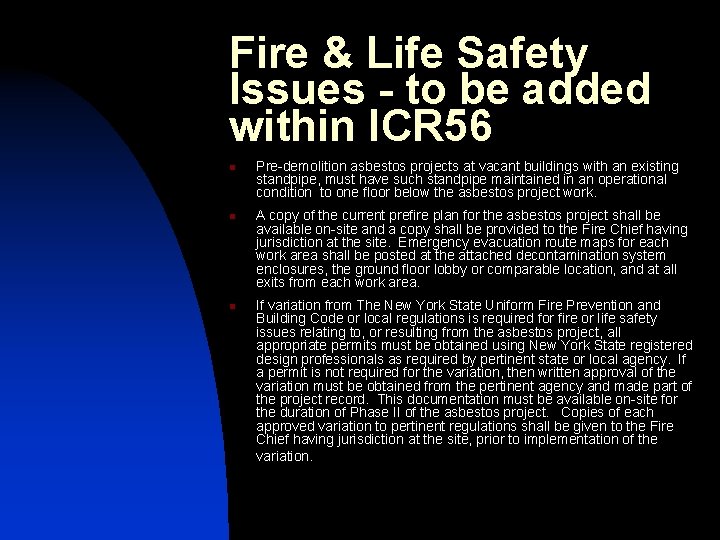 Fire & Life Safety Issues - to be added within ICR 56 n n