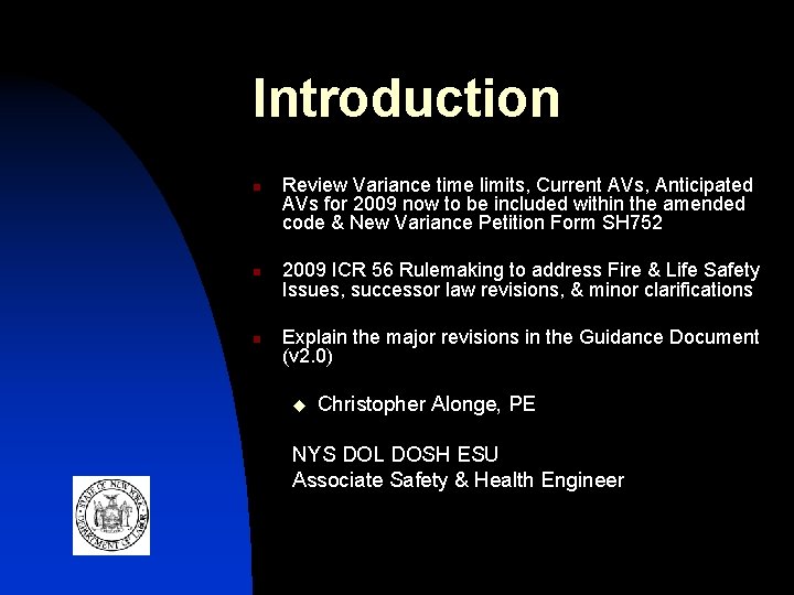 Introduction n Review Variance time limits, Current AVs, Anticipated AVs for 2009 now to