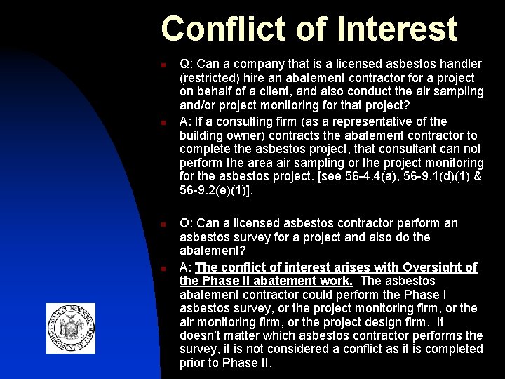 Conflict of Interest n n Q: Can a company that is a licensed asbestos
