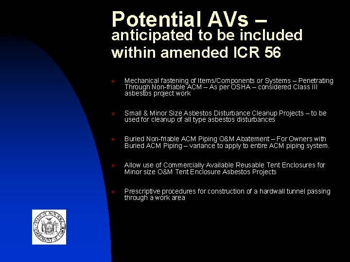 Potential AVs – anticipated to be included within amended ICR 56 n n n