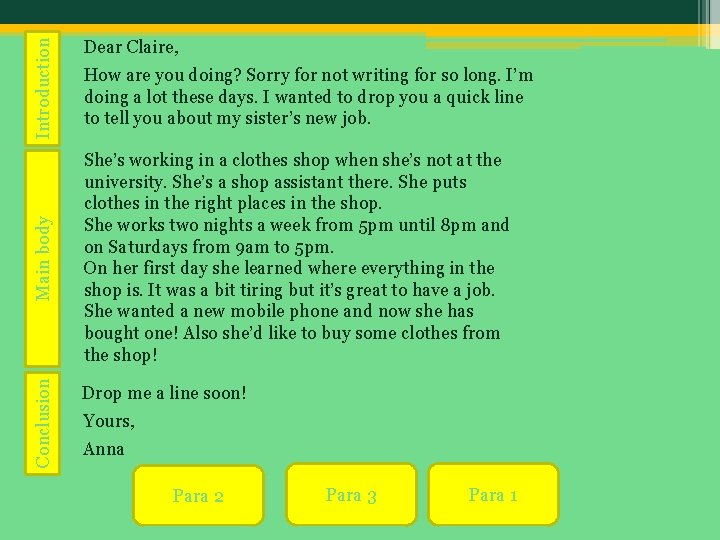 Introduction Main body Conclusion Dear Claire, How are you doing? Sorry for not writing