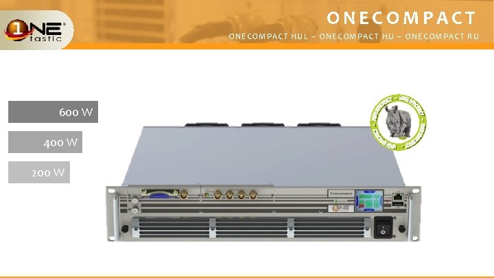 ONECOMPACT HUL – ONECOMPACT HU – ONECOMPACT RU 600 W 400 W 200 W