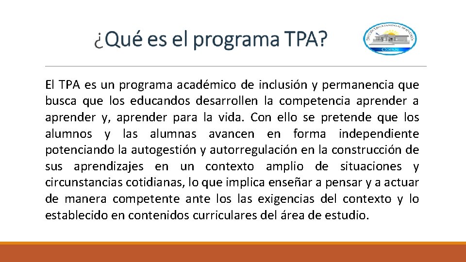 El TPA es un programa académico de inclusión y permanencia que busca que los