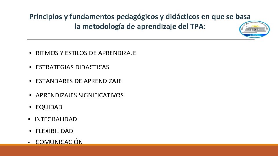 Principios y fundamentos pedagógicos y didácticos en que se basa la metodología de aprendizaje