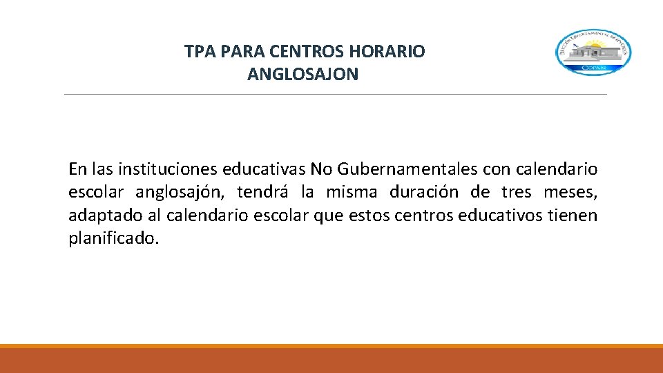  TPA PARA CENTROS HORARIO ANGLOSAJON En las instituciones educativas No Gubernamentales con calendario