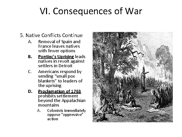 VI. Consequences of War 5. Native Conflicts Continue A. B. C. D. Removal of VI. Consequences of War 5. Native Conflicts Continue A. B. C. D. Removal of