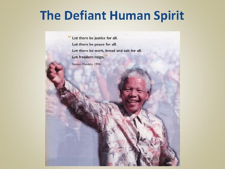 The Defiant Human Spirit 