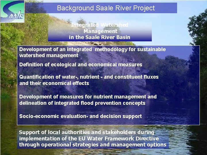 Background Saale River Project Integrated Watershed Management in the Saale River Basin Development of