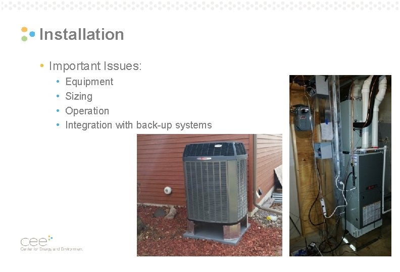 Installation • Important Issues: • • Equipment Sizing Operation Integration with back-up systems Pg. Installation • Important Issues: • • Equipment Sizing Operation Integration with back-up systems Pg.