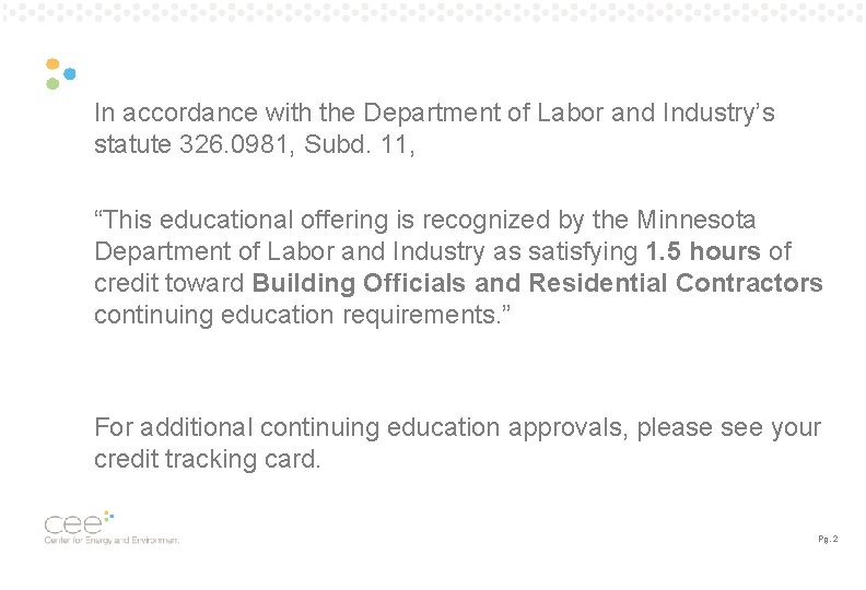 In accordance with the Department of Labor and Industry’s statute 326. 0981, Subd. 11, In accordance with the Department of Labor and Industry’s statute 326. 0981, Subd. 11,