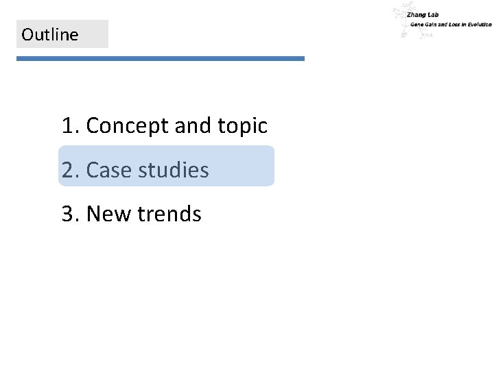 Outline 1. Concept and topic 2. Case studies 3. New trends 