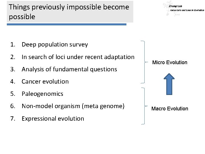 Things previously impossible become possible 1. Deep population survey 2. In search of loci