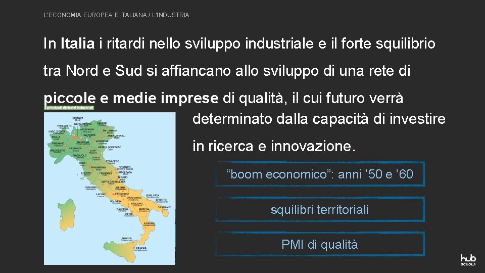 L’ECONOMIA EUROPEA E ITALIANA / L’INDUSTRIA In Italia i ritardi nello sviluppo industriale e
