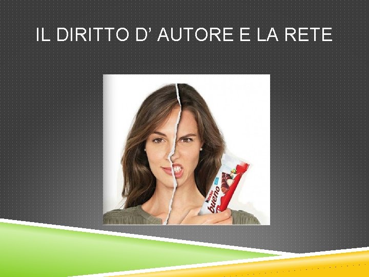 IL DIRITTO D’ AUTORE E LA RETE 