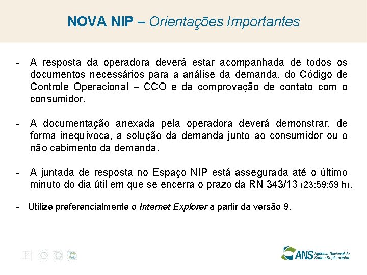 NOVA NIP – Orientações Importantes - A resposta da operadora deverá estar acompanhada de