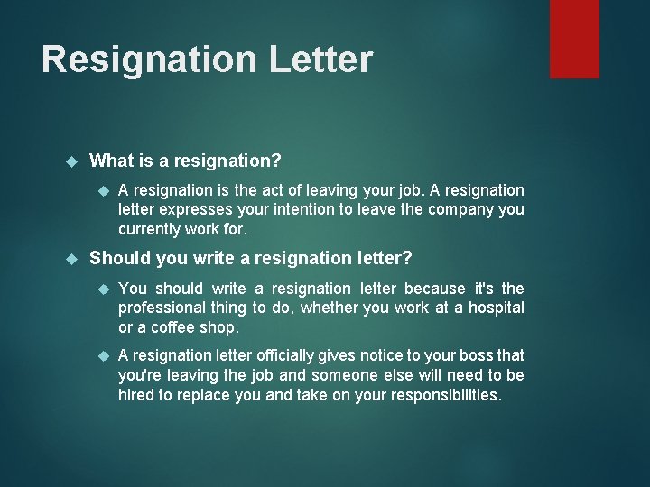 Resignation Letter What is a resignation? A resignation is the act of leaving your