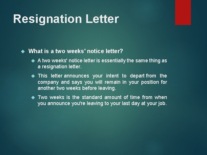 Resignation Letter What is a two weeks' notice letter? A two weeks' notice letter