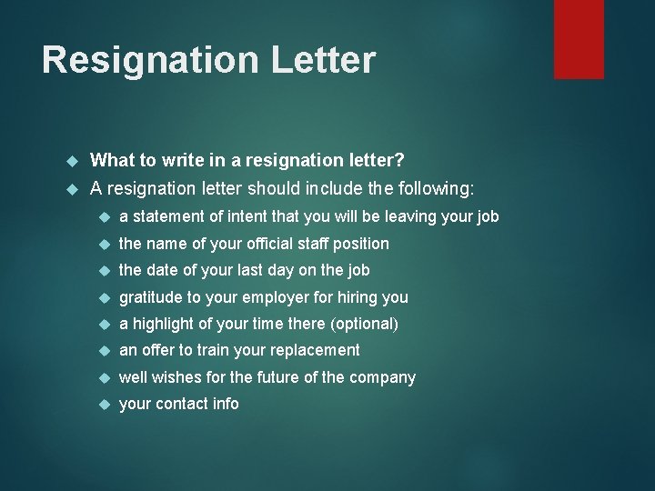 Resignation Letter What to write in a resignation letter? A resignation letter should include