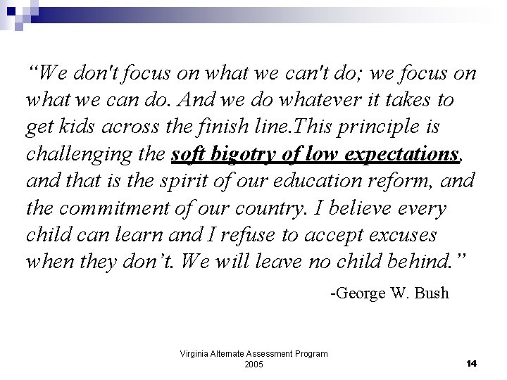 “We don't focus on what we can't do; we focus on what we can