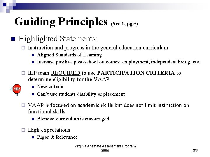 Guiding Principles (Sec 1, pg 5) n Highlighted Statements: ¨ Instruction and progress in
