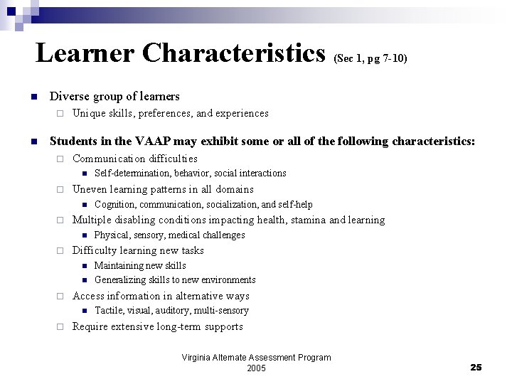 Learner Characteristics n Diverse group of learners ¨ n (Sec 1, pg 7 -10)