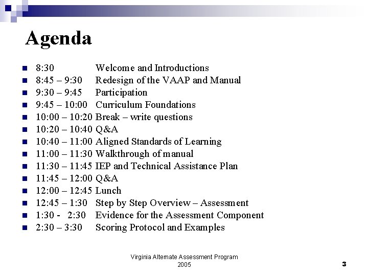 Agenda n n n n 8: 30 Welcome and Introductions 8: 45 – 9: