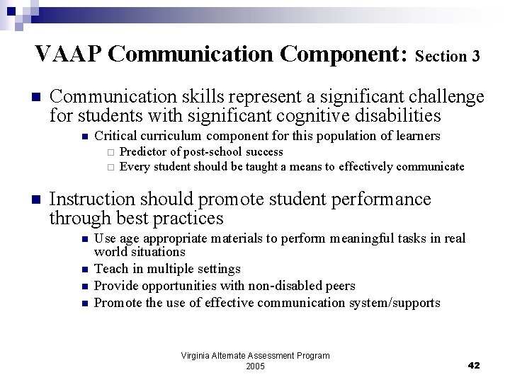 VAAP Communication Component: Section 3 n Communication skills represent a significant challenge for students