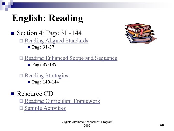 English: Reading n Section 4: Page 31 -144 ¨ Reading Aligned Standards n Page