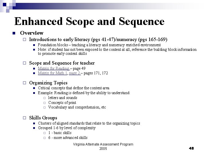 Enhanced Scope and Sequence n Overview ¨ Introductions to early literacy (pgs 41 -47)/numeracy