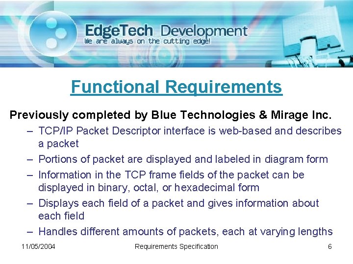 Functional Requirements Previously completed by Blue Technologies & Mirage Inc. – TCP/IP Packet Descriptor