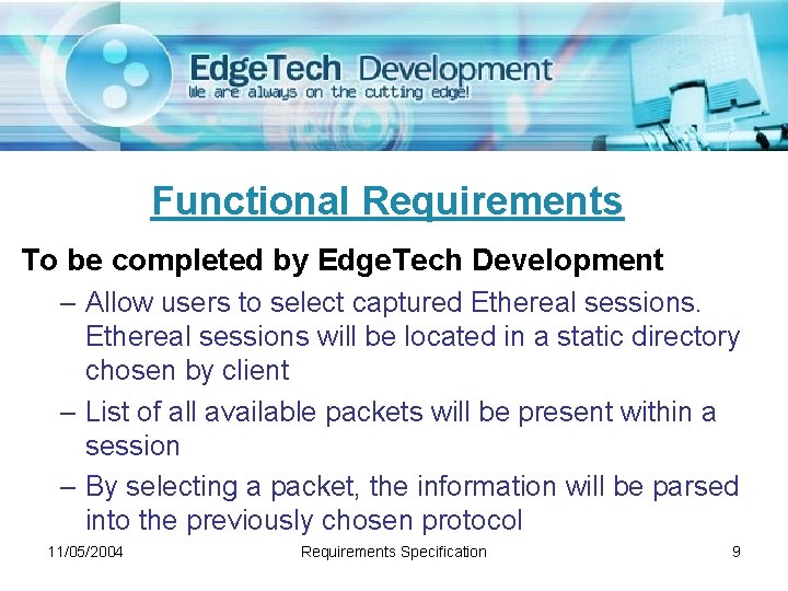 Functional Requirements To be completed by Edge. Tech Development – Allow users to select