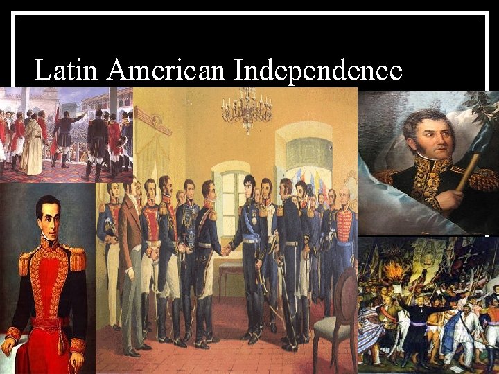 Latin American Independence 