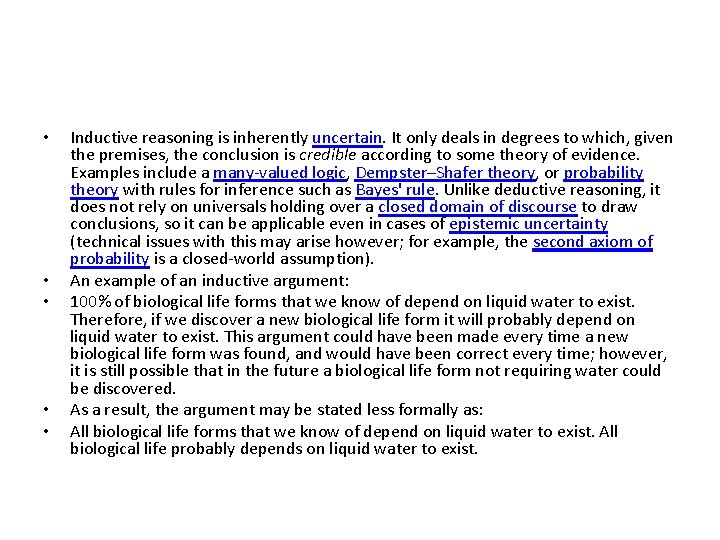  • • • Inductive reasoning is inherently uncertain. It only deals in degrees