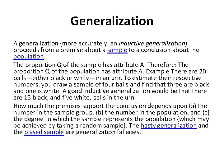 Generalization A generalization (more accurately, an inductive generalization) proceeds from a premise about a
