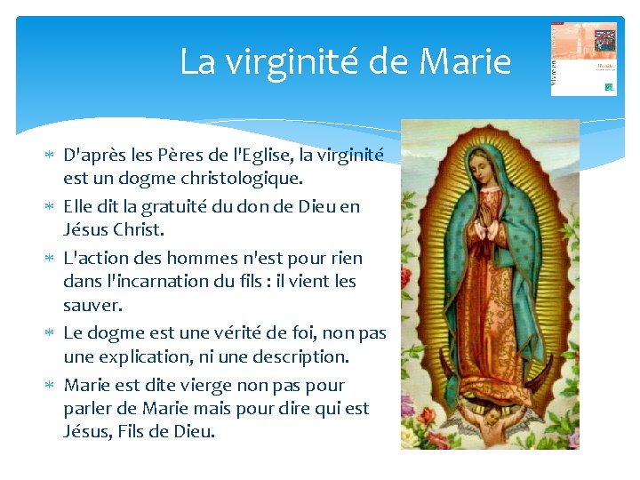 La virginité de Marie D'après les Pères de l'Eglise, la virginité est un dogme