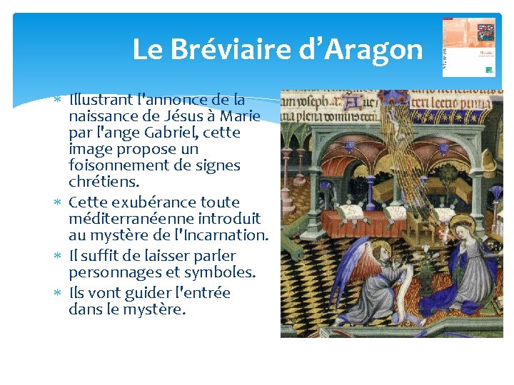 Le Bréviaire d’Aragon Illustrant l'annonce de la naissance de Jésus à Marie par l'ange