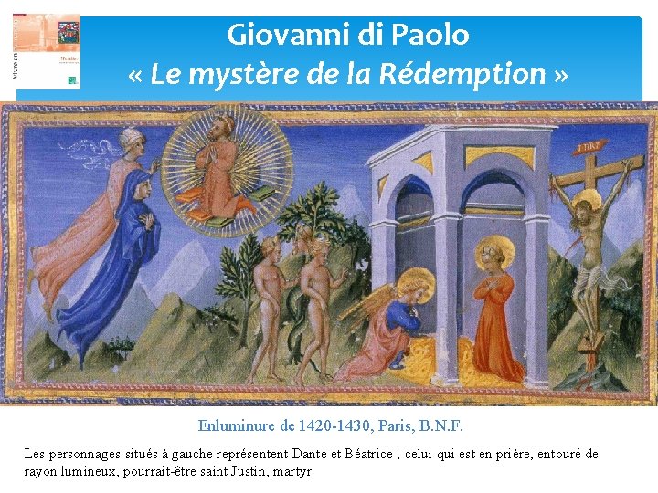 Giovanni di Paolo « Le mystère de la Rédemption » Enluminure de 1420 -1430,