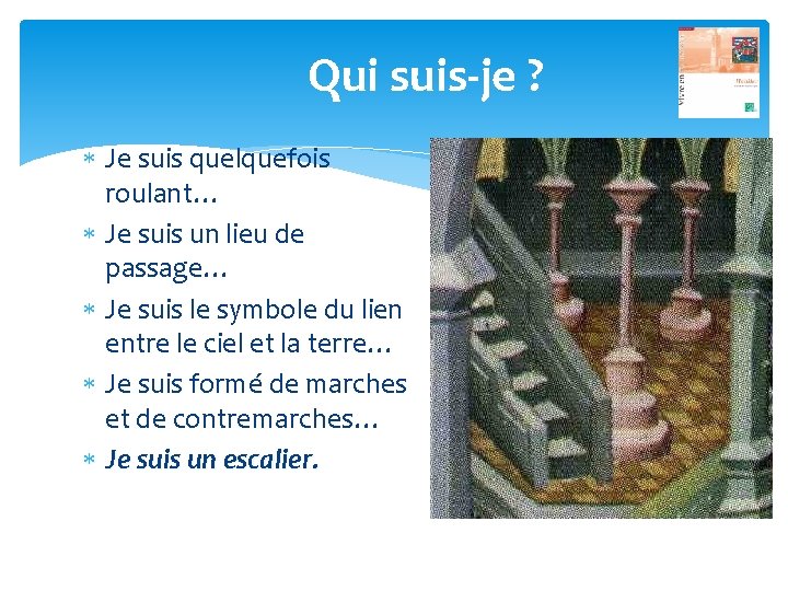 Qui suis-je ? Je suis quelquefois roulant… Je suis un lieu de passage… Je