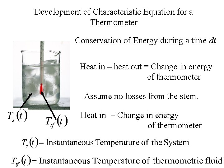 Development of Characteristic Equation for a Thermometer Conservation of Energy during a time dt