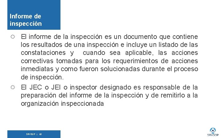 Informe de inspección R El informe de la inspección es un documento que contiene