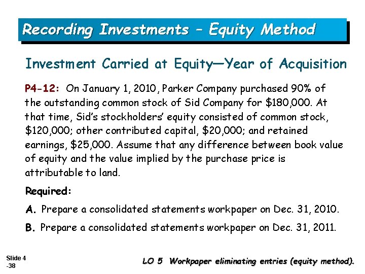 Recording Investments – Equity Method Investment Carried at Equity—Year of Acquisition P 4 -12: